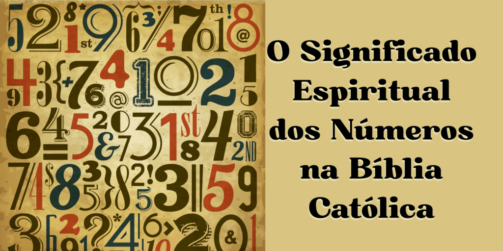 um banner com uma imagem de numeros em estilo retô e um título "O significado espiritual dos numeros na Bíblia Católica"